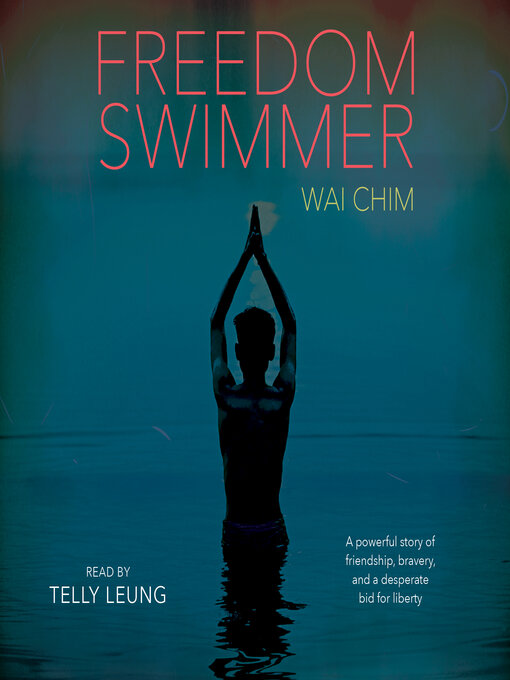 Title details for Freedom Swimmer by Wai Chim - Wait list